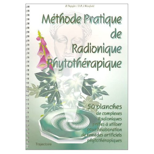 Emprunter METHODE PRATIQUE DE RADIONIQUE PHYTOTHERAPIQUE. 50 plantes de complexes radioniques prêtes à utilise livre