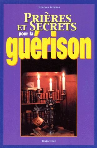 Emprunter Prières et secrets pour la guérison livre