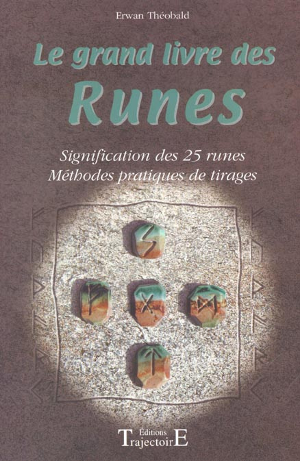Emprunter Le grand livre des runes. Signification des 24 runes, méthodes pratiques de tirages livre