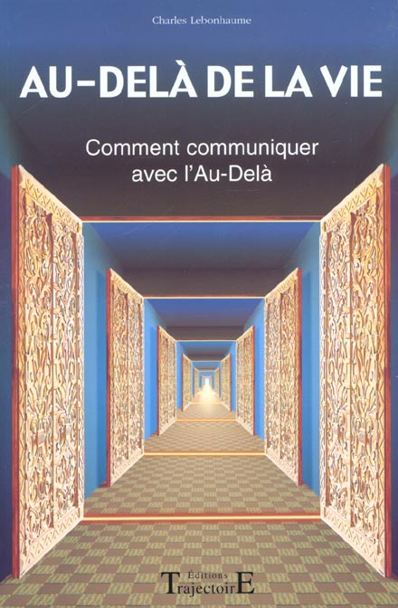 Emprunter Au-delà de la vie. Comment communiquer avec l'au-delà livre