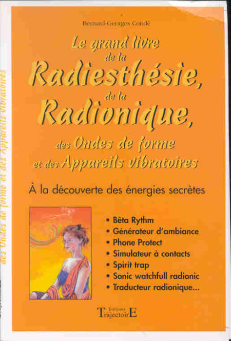 Emprunter Le grand livre de la Radiesthésie, de la Radionique, des Ondes de forme et des Appareils vibratoires livre