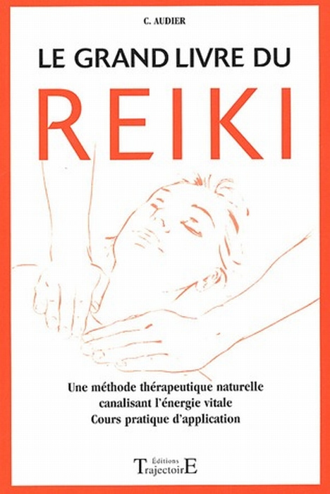 Emprunter Le grand livre du Reiki. Remèdes, guérison et santé livre