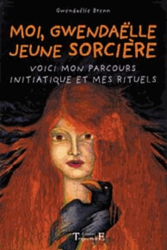 Emprunter Moi,Gwendaëlle jeune sorcière. Initiations et premiers rituels livre