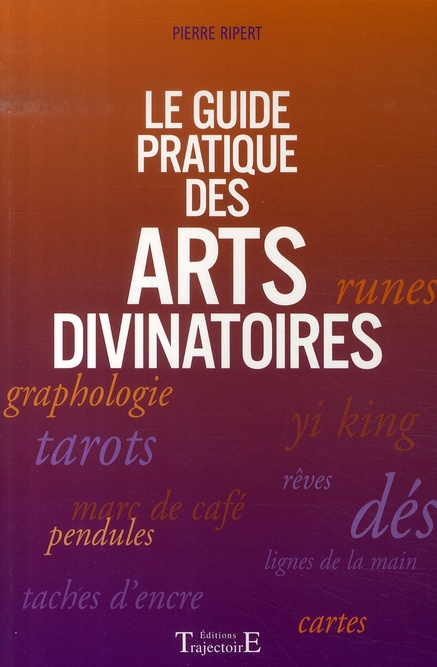 Emprunter Le guide pratique des arts divinatoires livre