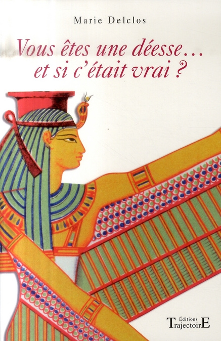Emprunter Vous êtes une déesse... Et si c'était vrai ? livre