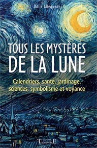 Emprunter Tous les mystères de la lune. Calendriers, santé, jardinage, sciences, symbolisme et voyance livre