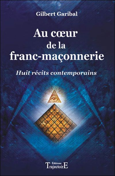 Emprunter Au coeur de la franc-maçonnerie. Huit récits contemporains livre