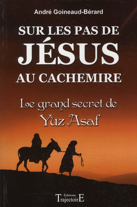 Emprunter Sur les pas de Jésus au Cachemire. Le grand secret de Yuz Azaf, chronique et documents livre