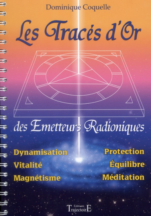 Emprunter Les Tracés d'Or des Emetteurs Radioniques livre