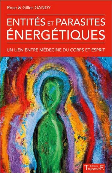 Emprunter Entités et parasites énergétiques. Un lien entre médecine du corps et esprit livre