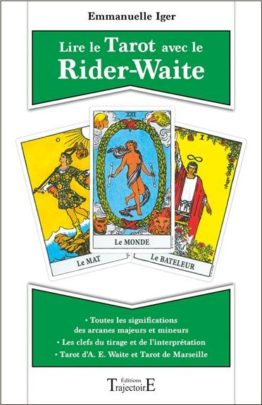 Emprunter Lire le Tarot avec le Rider-Waite. Toutes les significations des arcanes majeurs et mineurs ; Tarot livre