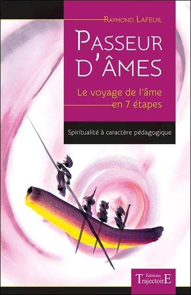 Emprunter Passeur d'âmes. Le voyage de l'âme en 7 étapes livre