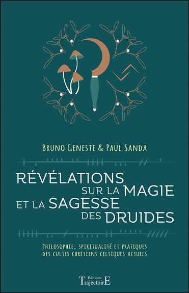 Emprunter Révélations sur la magie et la sagesse des druides. Philosophie, spiritualité et pratiques des culte livre