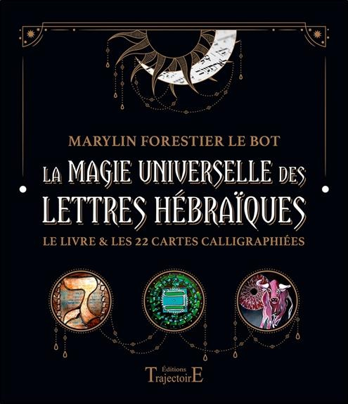 Emprunter La magie universelle des lettres hébraïques. Le livre & les 22 cartes calligraphiées livre