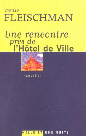 Emprunter Une rencontre près de l'Hôtel de Ville livre