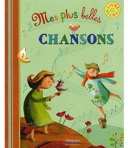 Emprunter Mes plus belles chansons. Avec 1 CD audio livre