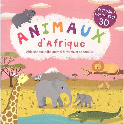 Emprunter Animaux d'Afrique. Aide chaque bébé à retrouver sa famille ! livre