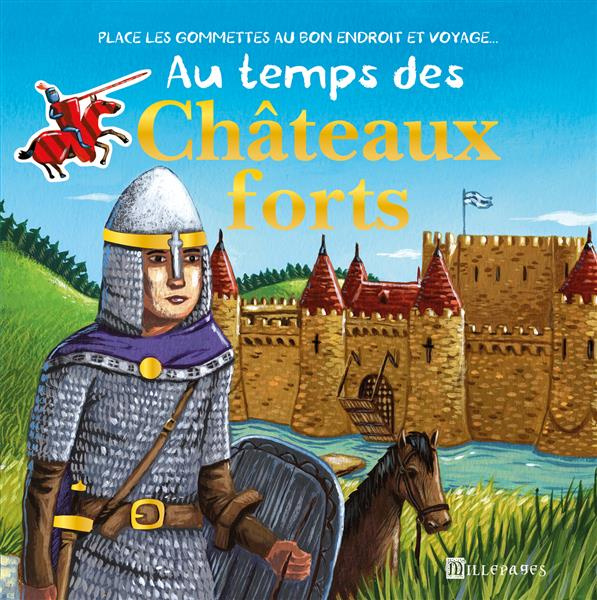 Emprunter Au temps des Châteaux forts livre