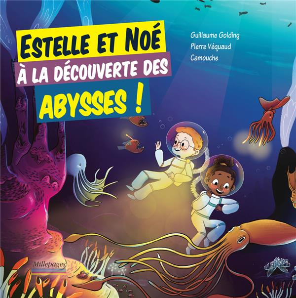 Emprunter Estelle et Noé à la découverte des abysses ! livre