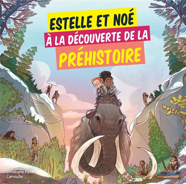 Emprunter Estelle et Noé à la découverte de la Préhistoire livre