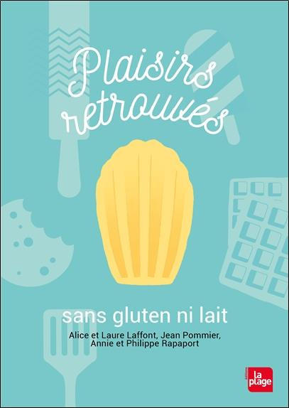 Emprunter Plaisirs retrouvés sans lait ni gluten livre