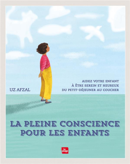 Emprunter La pleine conscience pour les enfants. Aidez votre enfant à être serein et heureux du petit-déjeuner livre