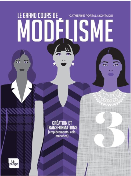 Emprunter Le grand cours de modélisme. Tome 3, Création et transformations d'empiècements, de cols et de manch livre