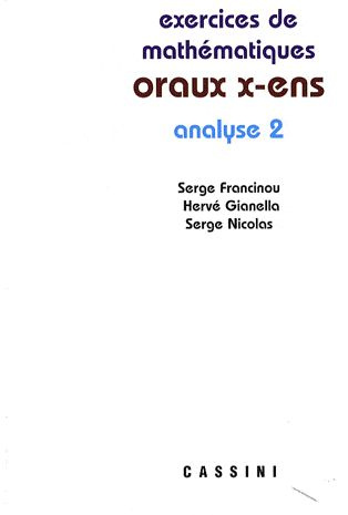 Emprunter Exercices de mathématiques des oraux de l'Ecole polytechnique et des Ecoles normales supérieures. An livre