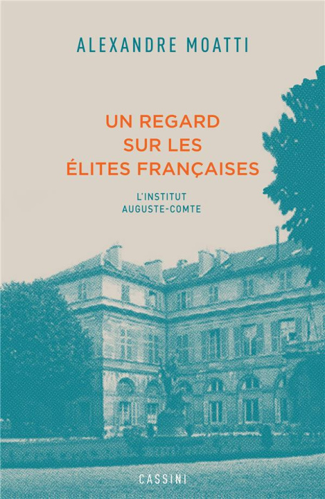 Emprunter Un regard sur les élites françaises. L'Institut Auguste-Comte livre