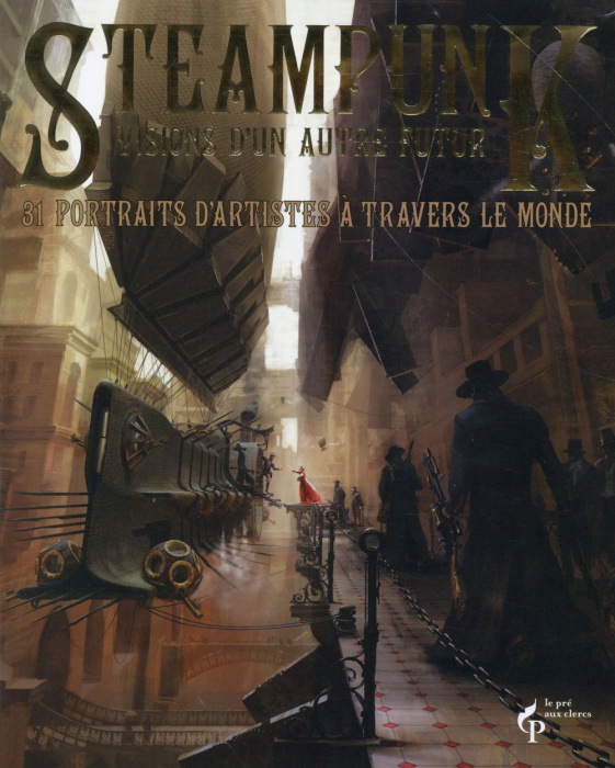 Emprunter Steampunk, visions d'un autre futur. 31 portraits d'artistes à travers le monde livre