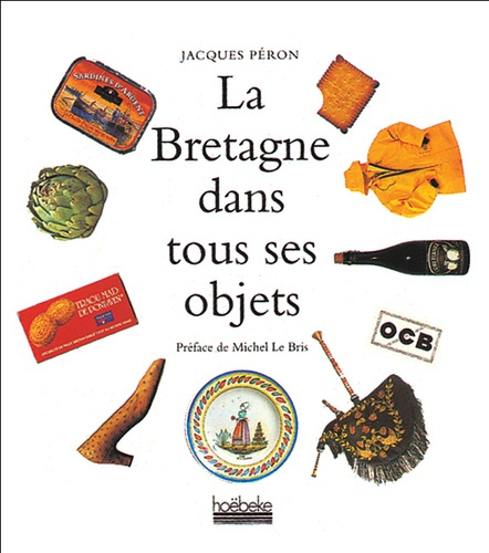 Emprunter La Bretagne dans tous ses objets livre