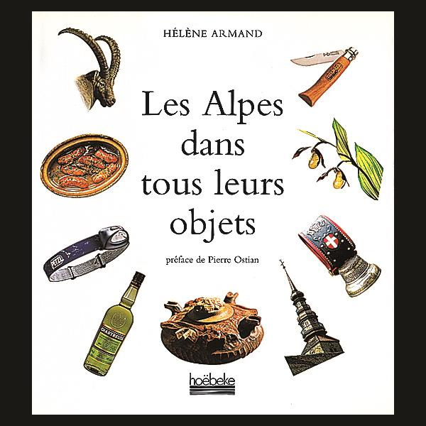 Emprunter Les Alpes dans tous leurs objets livre