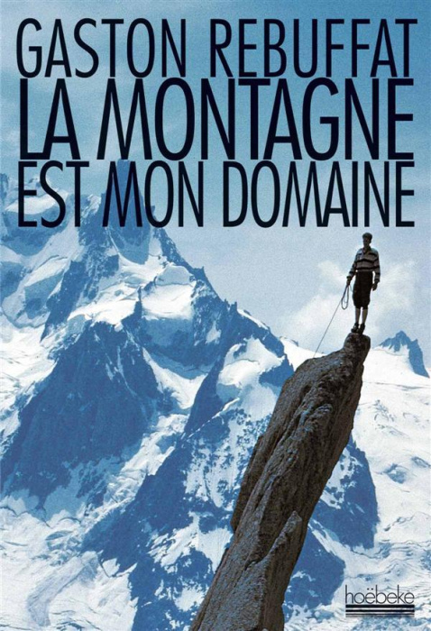 Emprunter LA MONTAGNE EST MON DOMAINE livre