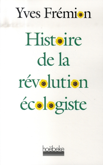 Emprunter Histoire de la révolution écologique livre