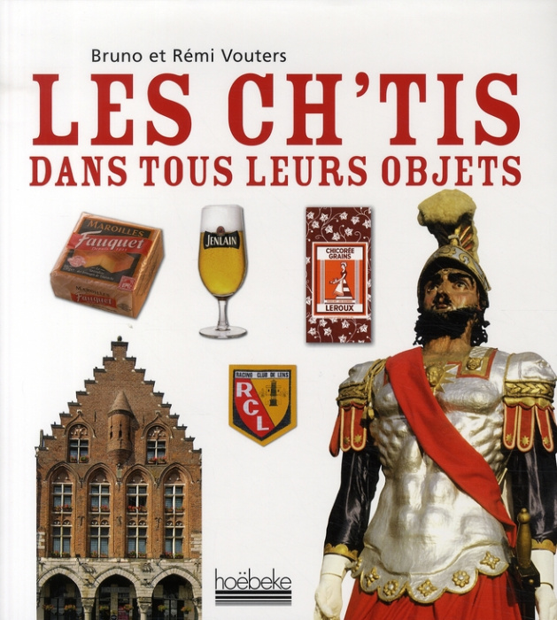 Emprunter Les ch'tis dans tous leurs objets livre