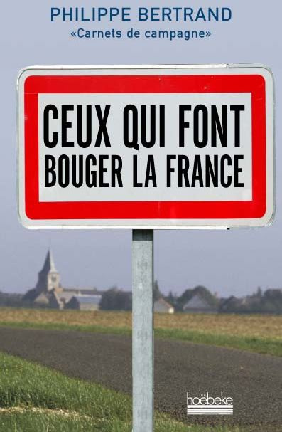 Emprunter Ceux qui font bouger la France. Carnets de campagne livre