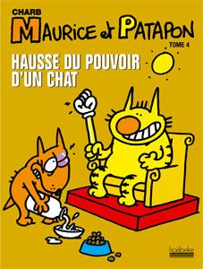 Emprunter Maurice et Patapon Tome 4 : Hausse du pouvoir d'un chat livre