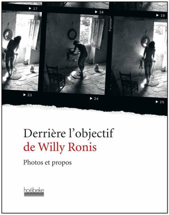 Emprunter Derrière l'objectif de Willy Ronis. Photos et propos livre