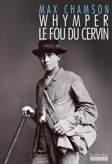Emprunter Whymper le fou du Cervin livre