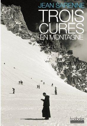 Emprunter Trois curés en montagne livre