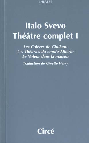 Emprunter Théâtre complet. Tome 1, Les Colères de Giuliano ; Les Théories du comte Alberto ; Le Voleur dans la livre