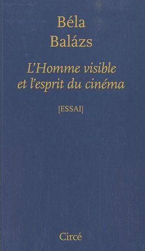 Emprunter L'homme visible et l'esprit du cinéma livre