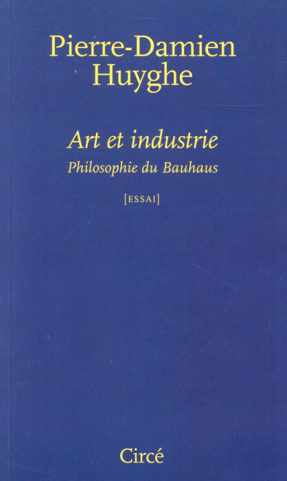 Emprunter Art et industrie. Philosophie du Bauhaus livre