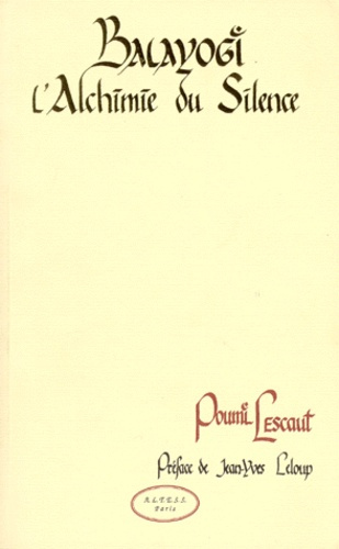 Emprunter BALAYOGI ALCHIMIE SILENCE livre