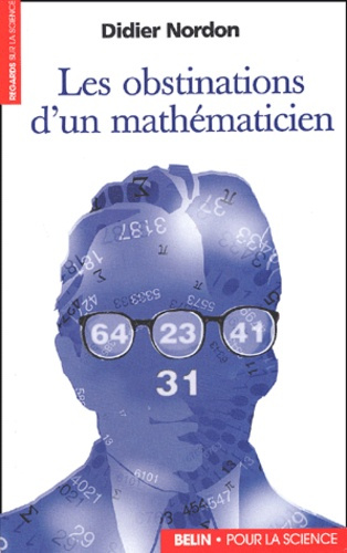 Emprunter Les obstinations d'un mathématicien livre