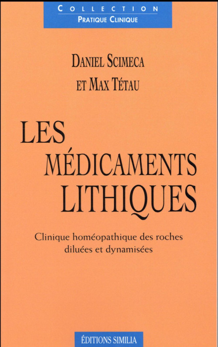 Emprunter Les médicaments lithiques. Clinique homéopathique des roches diluées et dynamisées livre