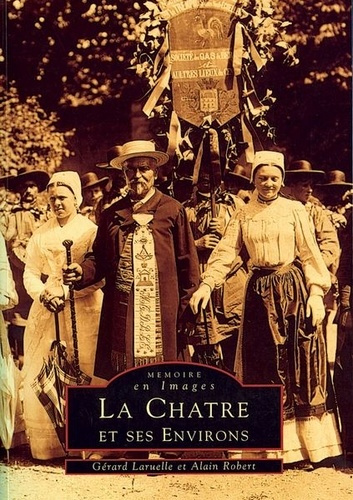 Emprunter CHATRE ET SES ENVIRONS (LA) livre