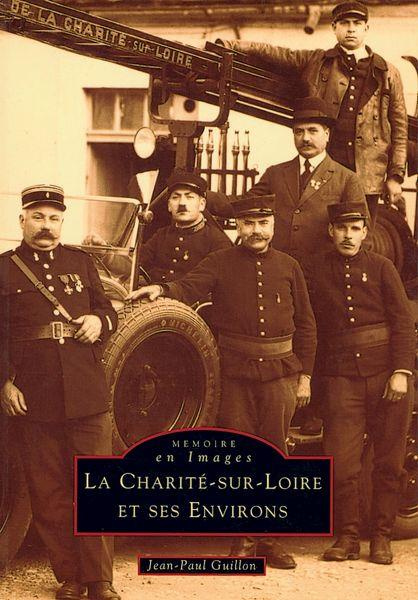 Emprunter CHARITE-SUR-LOIRE ET SES ENVIRONS - TOME I (LA) livre