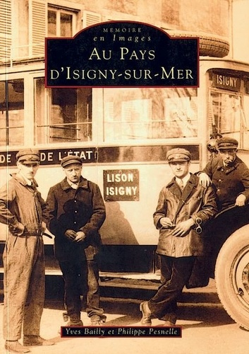 Emprunter ISIGNY-SUR-MER (AU PAYS D') - TOME I livre