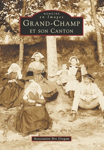 Emprunter GRAND-CHAMP ET SON CANTON livre